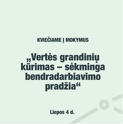 (Lietuvių) Kviečiame dalyvauti mokymuose „Vertės grandinių kūrimas – sėkminga bendradarbiavimo pradžia“